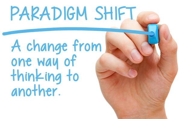 Paradigm shift - A change from one way thinking to another